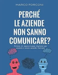 Perché le aziedne non sanno comunicare?